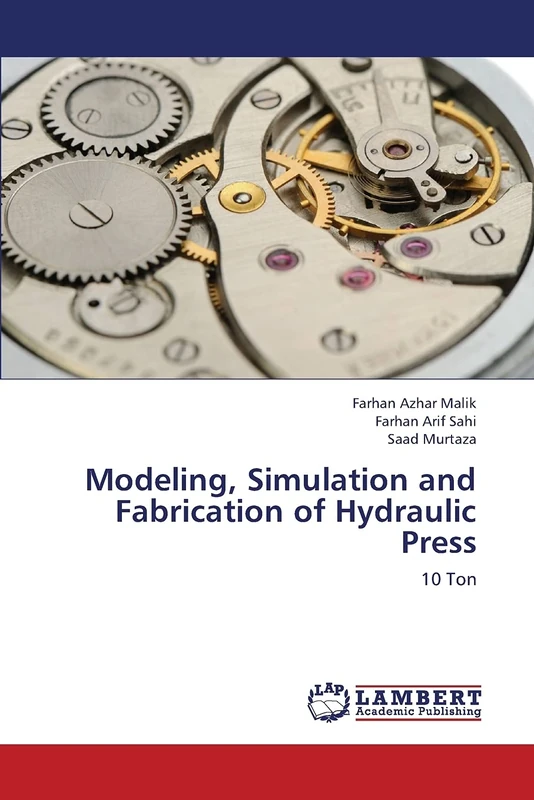 Modeling, Simulation and Fabrication of Hydraulic Press: 10 Ton