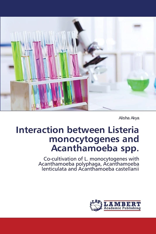Interaction between Listeria monocytogenes and Acanthamoeba spp.: Co-cultivation of L. monocytogenes with Acanthamoeba polyphaga, Acanthamoeba lenticulata and Acanthamoeba castellanii
