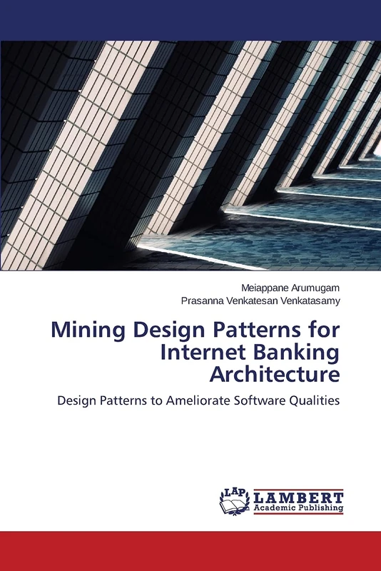 Mining Design Patterns for Internet Banking Architecture: Design Patterns to Ameliorate Software Qualities
