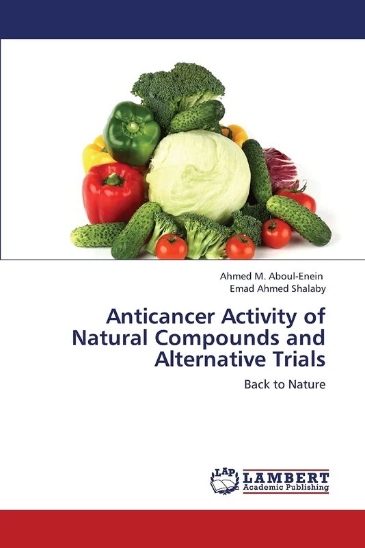 Anticancer Activity of Natural Compounds and Alternative Trials: Back to Nature