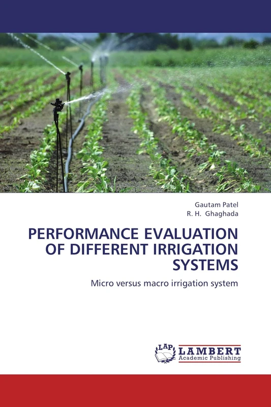 Performance Evaluation of Different Irrigation Systems: Micro versus macro irrigation system