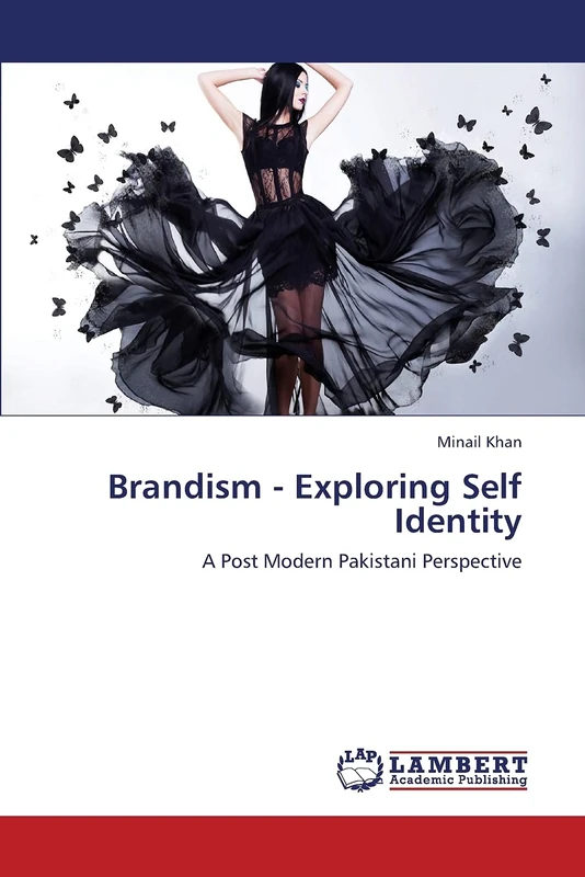 Brandism - Exploring Self Identity: A Post Modern Pakistani Perspective