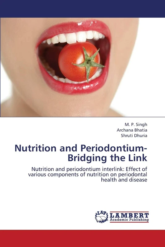 Nutrition and Periodontium- Bridging the Link: Nutrition and periodontium interlink: Effect of various components of nutrition on periodontal health and disease