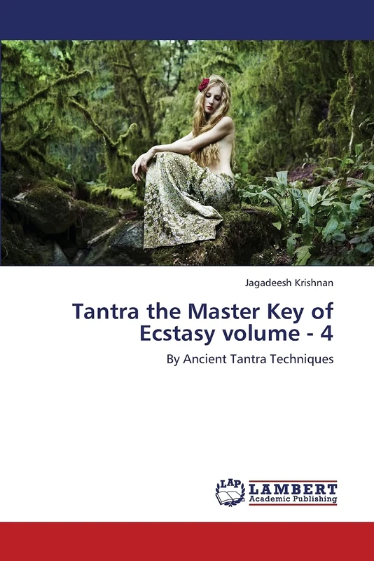 Tantra the Master Key of Ecstasy volume - 4: By Ancient Tantra Techniques - Image 1