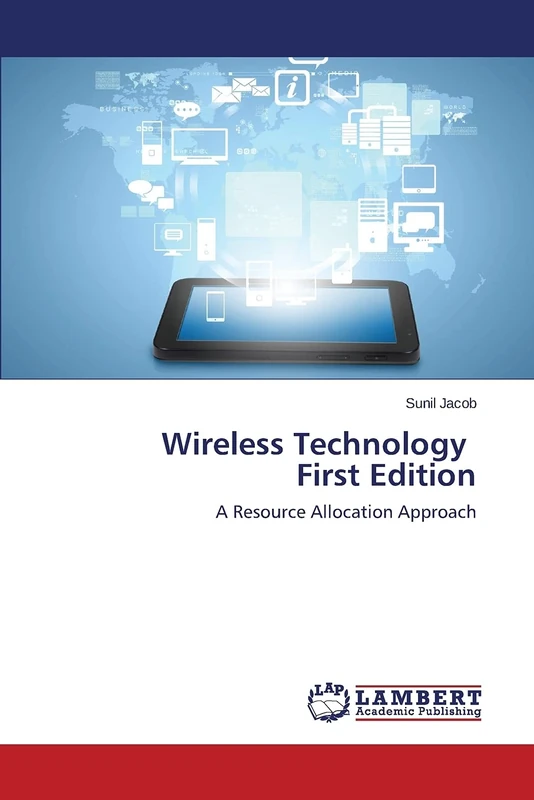 Wireless Technology First Edition: A Resource Allocation Approach