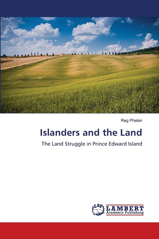 Islanders and the Land: The Land Struggle in Prince Edward Island - Image 1