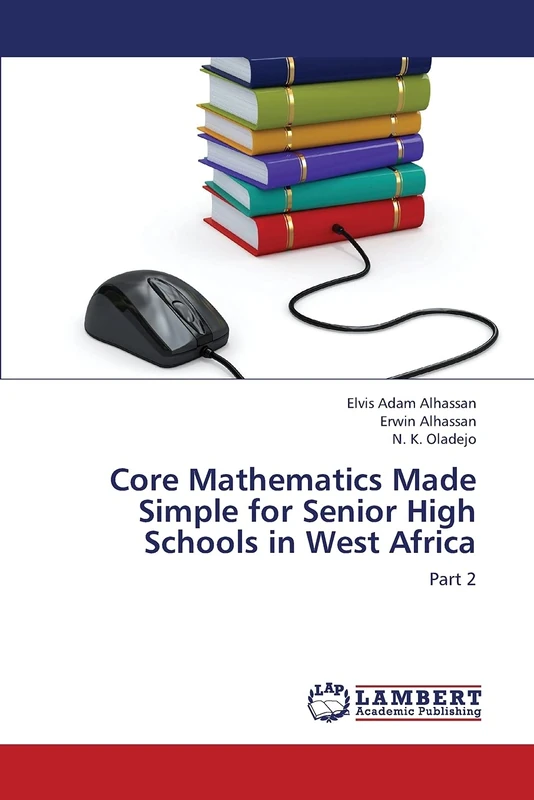 Core Mathematics Made Simple for Senior High Schools in West Africa: Part 2 - Image 1