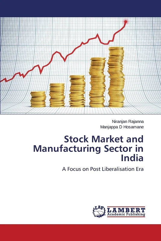 Stock Market and Manufacturing Sector in India: A Focus on Post Liberalisation Era