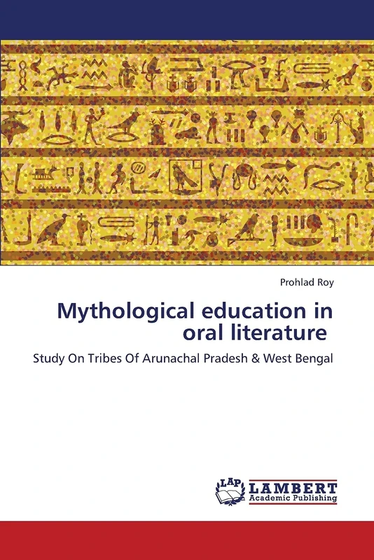 Mythological education in oral literature: Study On Tribes Of Arunachal Pradesh & West Bengal