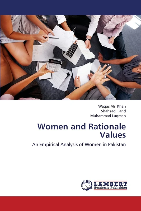Women and Rationale Values: An Empirical Analysis of Women in Pakistan