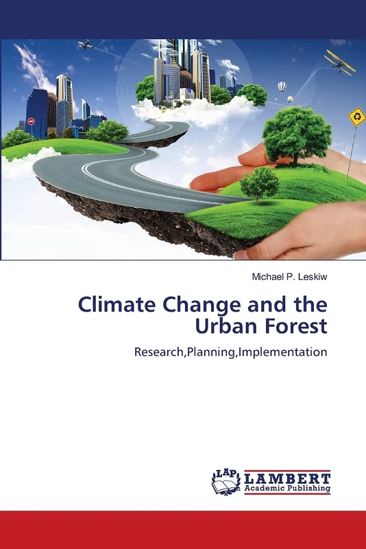 Climate Change and the Urban Forest: Research,Planning,Implementation - Image 1
