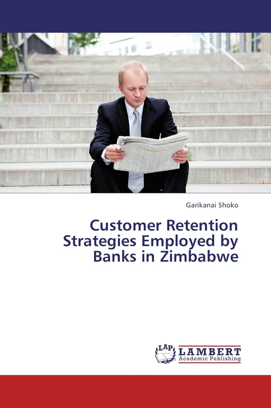 Customer Retention Strategies Employed by Banks in Zimbabwe
