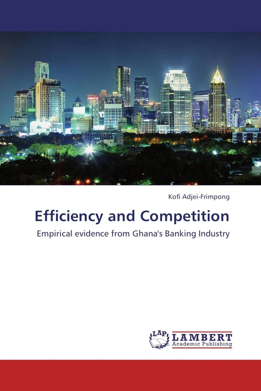 Efficiency and Competition: Empirical evidence from Ghana's Banking Industry