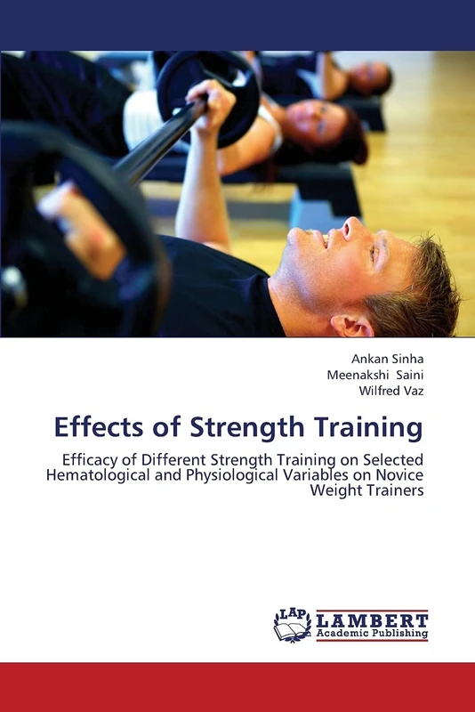 Effects of Strength Training: Efficacy of Different Strength Training on Selected Hematological and Physiological Variables on Novice Weight Trainers