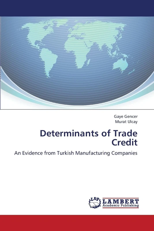 Determinants of Trade Credit: An Evidence from Turkish Manufacturing Companies