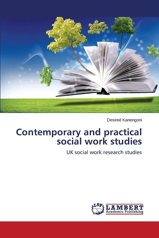 Contemporary and practical social work studies: UK social work research studies