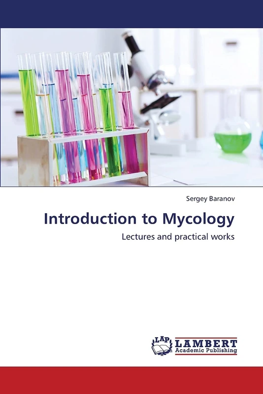Introduction to Mycology: Lectures and practical works
