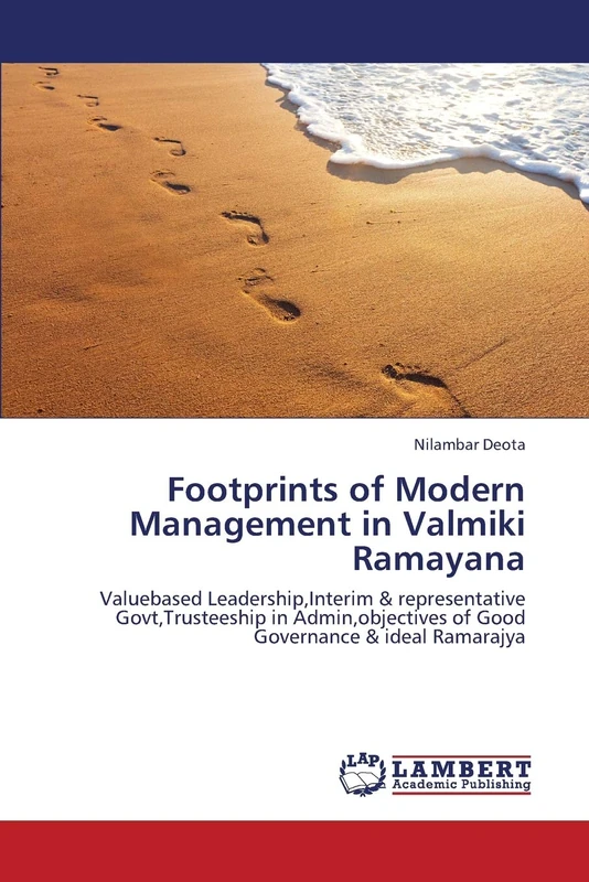 Footprints of Modern Management in Valmiki Ramayana: Valuebased Leadership,Interim & representative Govt,Trusteeship in Admin,objectives of Good Governance & ideal Ramarajya - Image 1