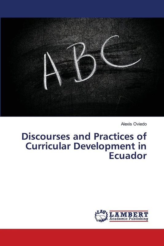 Discourses and Practices of Curricular Development in Ecuador