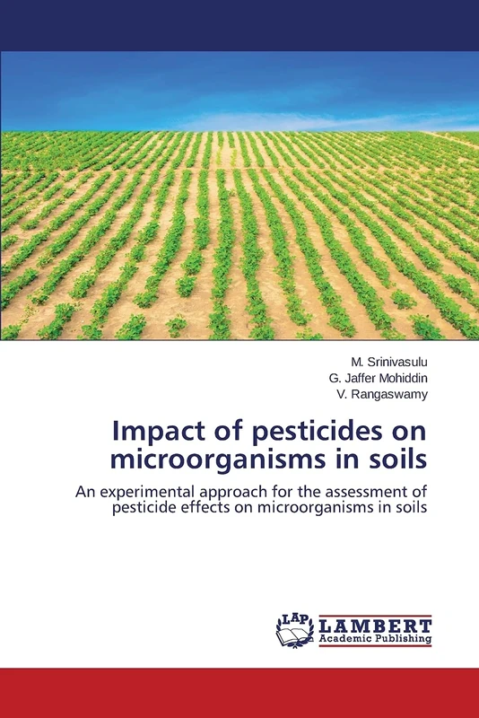 Impact of pesticides on microorganisms in soils: An experimental approach for the assessment of pesticide effects on microorganisms in soils