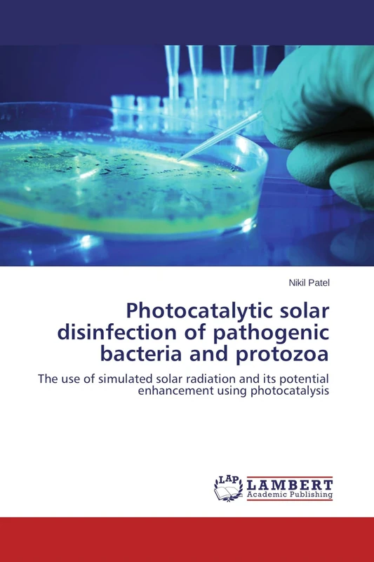 Photocatalytic solar disinfection of pathogenic bacteria and protozoa: The use of simulated solar radiation and its potential enhancement using photocatalysis - Image 1