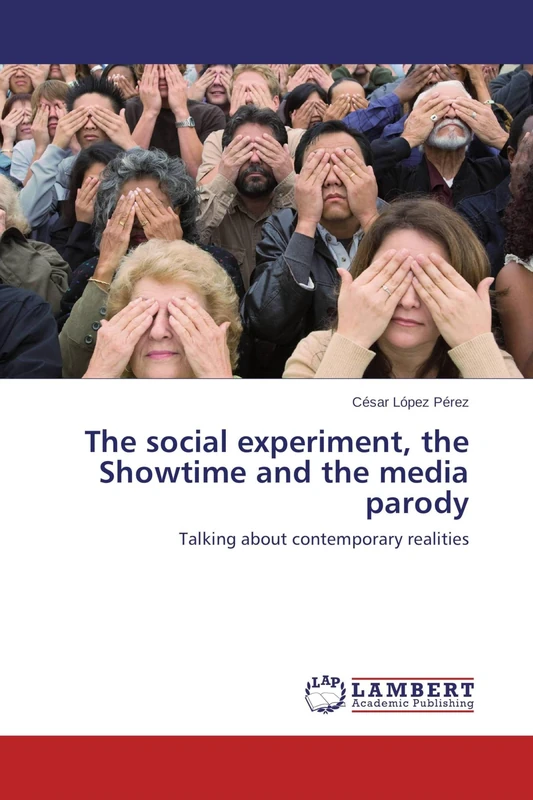 The social experiment, the Showtime and the media parody: Talking about contemporary realities - Image 1