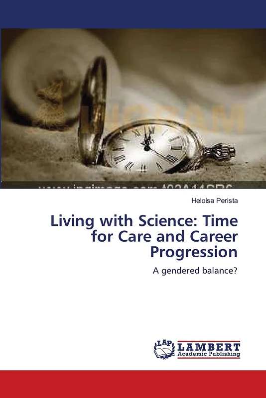 Living with Science: Time for Care and Career Progression: A gendered balance?