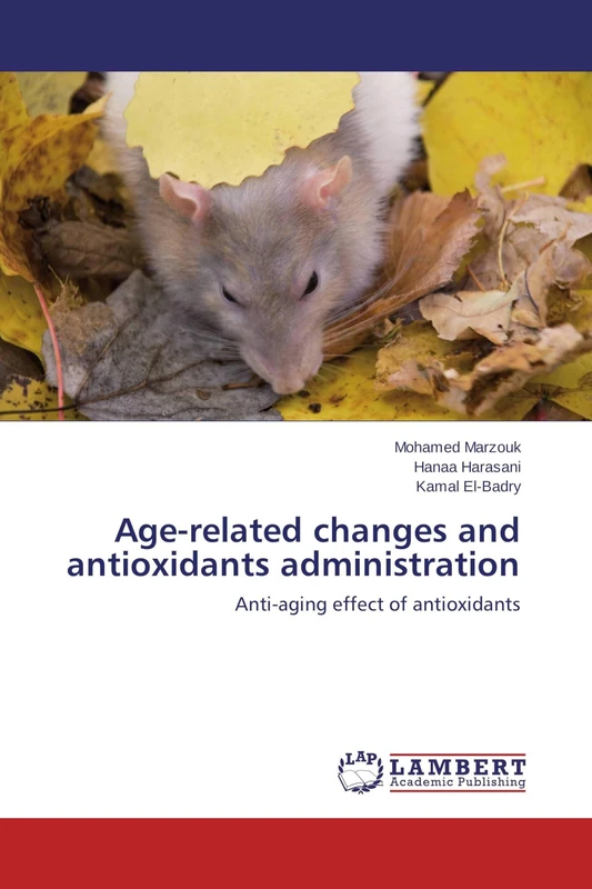 Age-related changes and antioxidants administration: Anti-aging effect of antioxidants