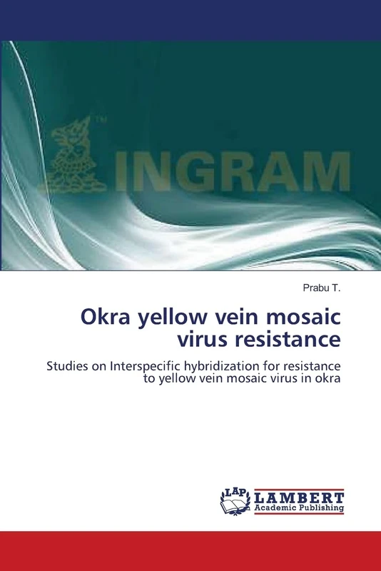 Okra yellow vein mosaic virus resistance: Studies on Interspecific hybridization for resistance to yellow vein mosaic virus in okra