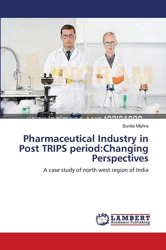 Pharmaceutical Industry in Post TRIPS period:Changing Perspectives: A case study of north west region of India