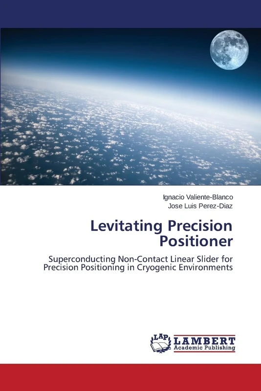 Levitating Precision Positioner: Superconducting Non-Contact Linear Slider for Precision Positioning in Cryogenic Environments - Image 1