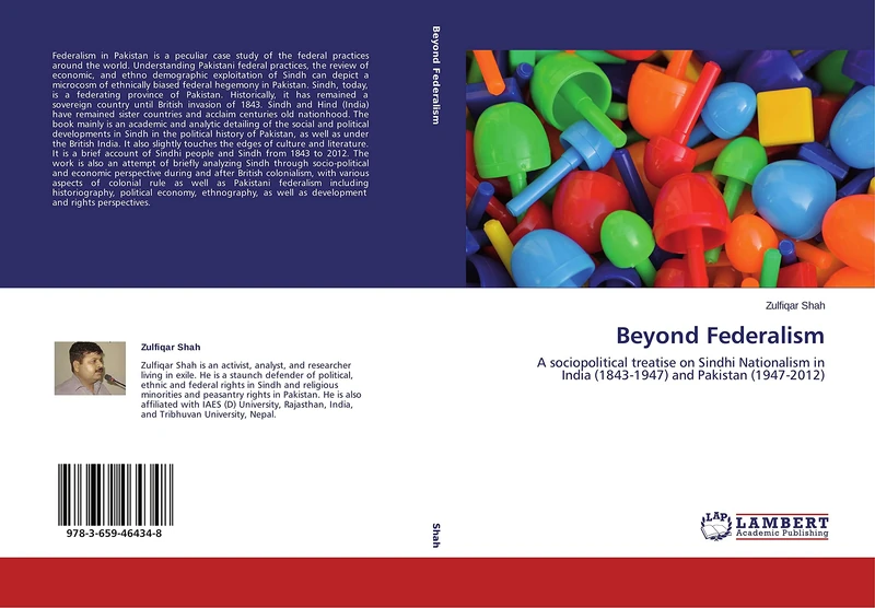 Beyond Federalism: A sociopolitical treatise on Sindhi Nationalism in India (1843-1947) and Pakistan (1947-2012) - Image 1