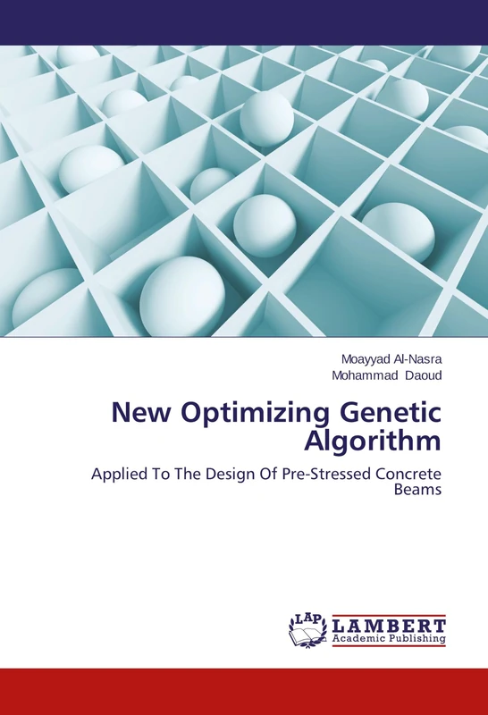 New Optimizing Genetic Algorithm: Applied To The Design Of Pre-Stressed Concrete Beams - Image 1