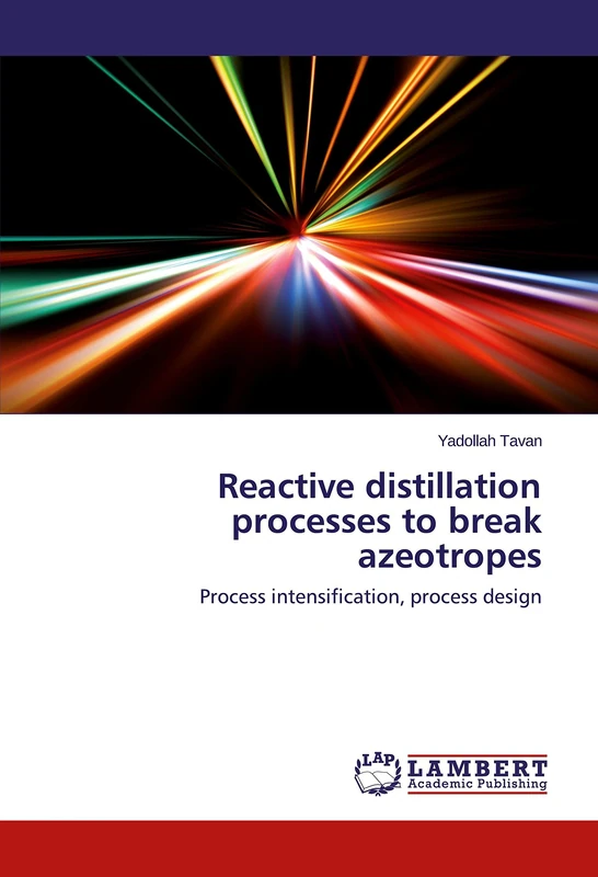 Reactive distillation processes to break azeotropes: Process intensification, process design - Image 1
