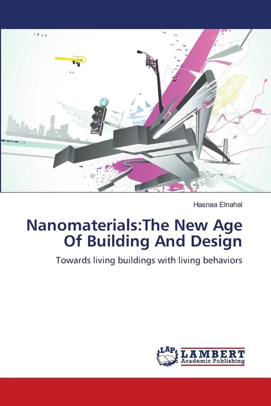 Nanomaterials:The New Age Of Building And Design: Towards living buildings with living behaviors