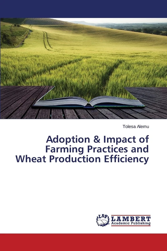 Adoption & Impact of Farming Practices and Wheat Production Efficiency