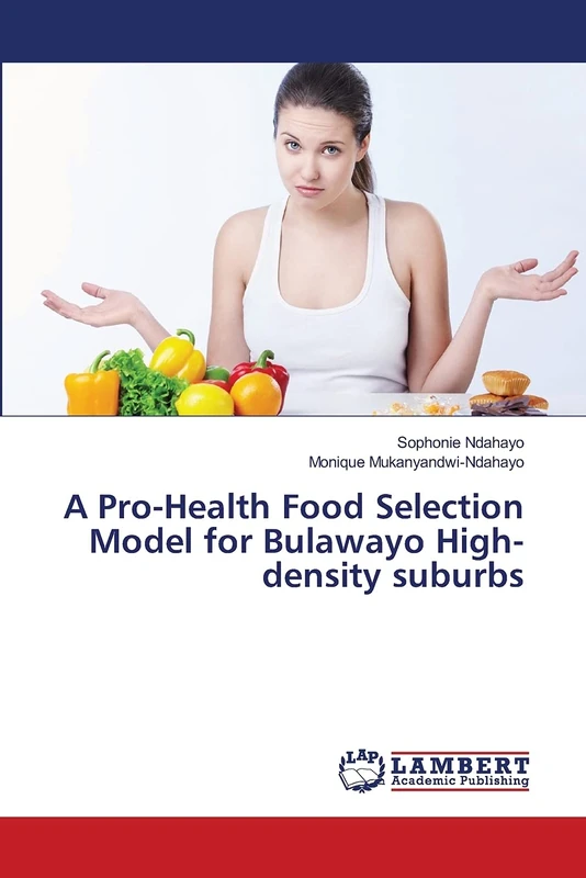 A Pro-Health Food Selection Model for Bulawayo High-density suburbs - Image 1