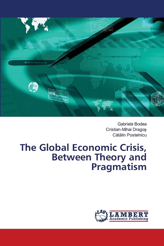 The Global Economic Crisis, Between Theory and Pragmatism