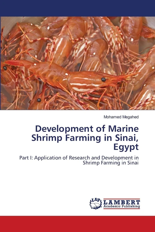 Development of Marine Shrimp Farming in Sinai, Egypt: Part I: Application of Research and Development in Shrimp Farming in Sinai