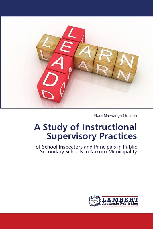 A Study of Instructional Supervisory Practices: of School Inspectors and Principals in Public Secondary Schools in Nakuru Municipality