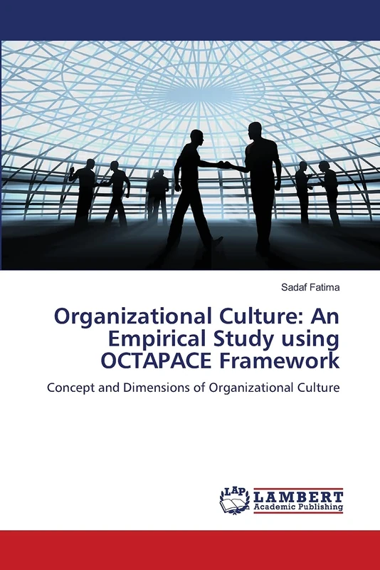 Organizational Culture: An Empirical Study using OCTAPACE Framework: Concept and Dimensions of Organizational Culture