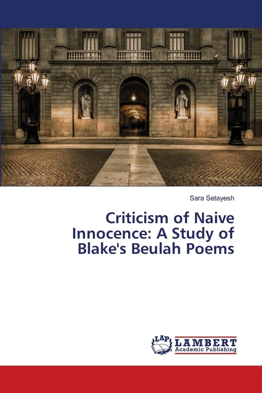 Criticism of Naive Innocence: A Study of Blake's Beulah Poems - Image 1