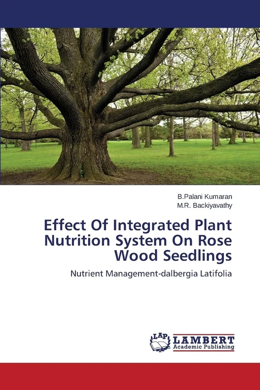 Effect Of Integrated Plant Nutrition System On Rose Wood Seedlings: Nutrient Management-dalbergia Latifolia - Image 1