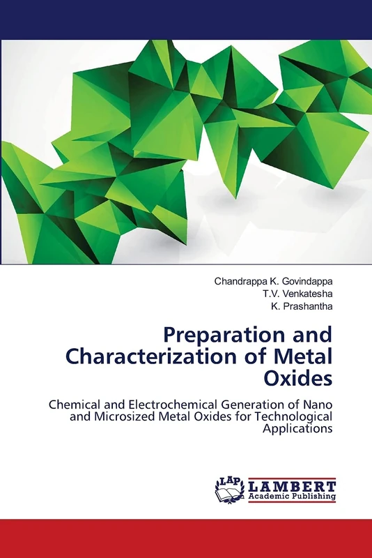 Preparation and Characterization of Metal Oxides: Chemical and Electrochemical Generation of Nano and Microsized Metal Oxides for Technological Applications