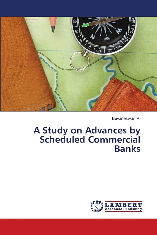 A Study on Advances by Scheduled Commercial Banks