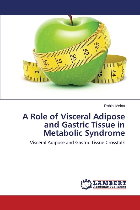 A Role of Visceral Adipose and Gastric Tissue in Metabolic Syndrome: Visceral Adipose and Gastric Tissue Crosstalk
