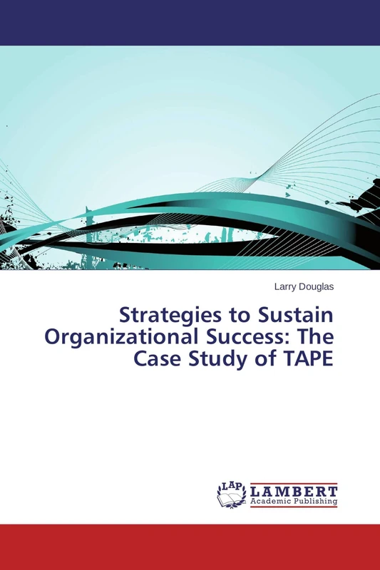 Strategies to Sustain Organizational Success: The Case Study of TAPE - Image 1