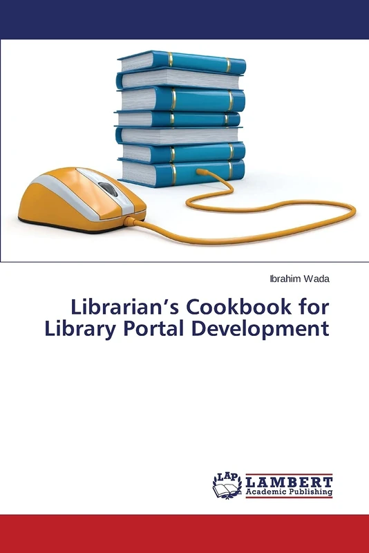 Librarian’s Cookbook for Library Portal Development