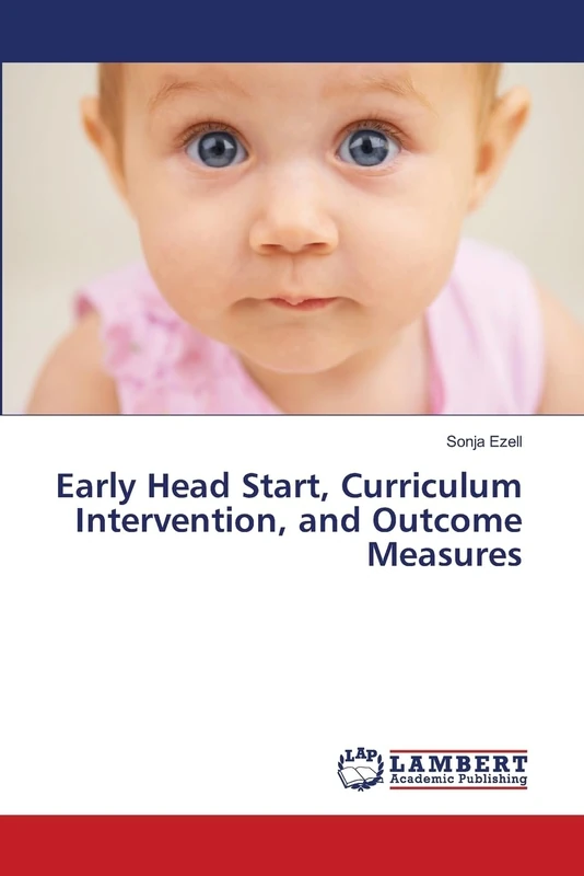 Early Head Start, Curriculum Intervention, and Outcome Measures