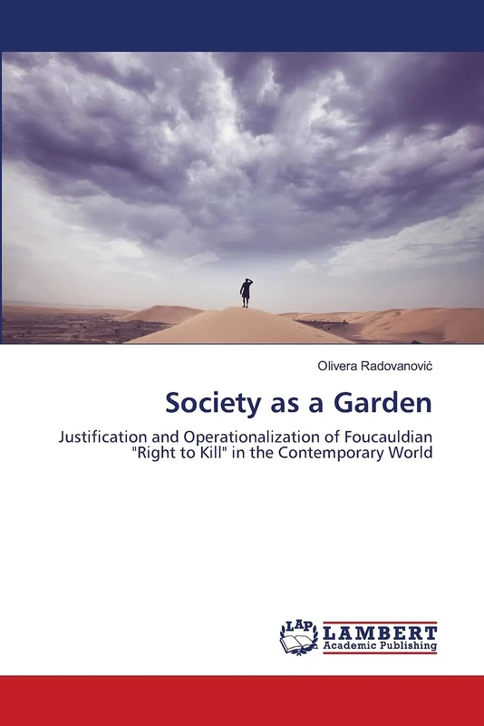 Society as a Garden: Justification and Operationalization of Foucauldian "Right to Kill" in the Contemporary World - Image 1